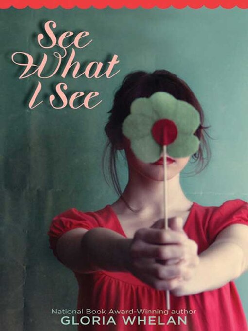 Title details for See What I See by Gloria Whelan - Wait list
